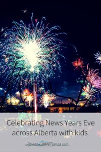 Pinterest graphic of fireworks with text overlay saying "Celebrating New Years Eve across Alberta with Kids".