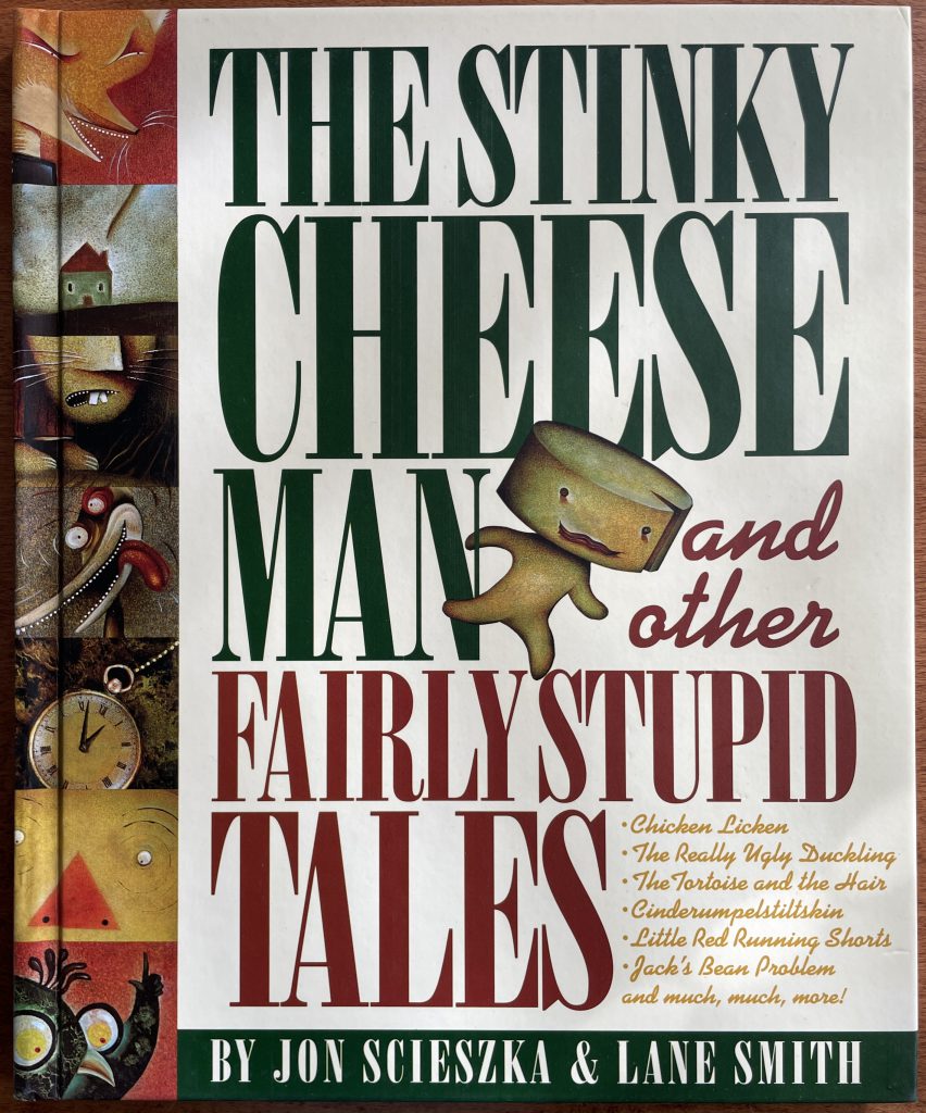 Cover of The Stinky Cheese Man and other Fairly Stupid Tales